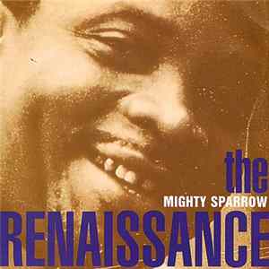 The Mighty Sparrow - The Renaissance FLAC album