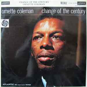 Ornette Coleman - Change Of The Century FLAC album