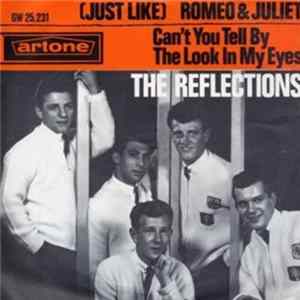 The Reflections - (Just Like) Romeo & Juliet / Can't You Tell By The Look In My Eyes FLAC album