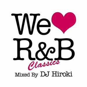 DJ Hiroki - We Love R&B Classics FLAC album