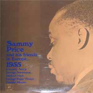 Sammy Price - Sammy Price And His Friends In Europe...1955 FLAC album