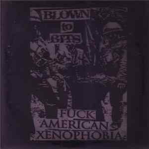Blown To Bits - Fuck American Xenophobia FLAC album
