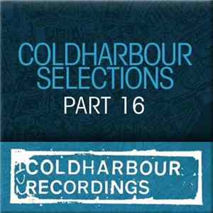 Various - Coldharbour Selections Part 16 FLAC album