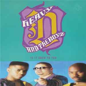 Heavy D. & The Boyz - Is It Good To You FLAC album