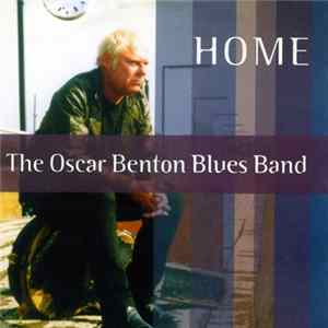 Oscar Benton Blues Band - Home FLAC album