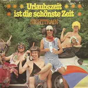 Nighttrain - Urlaubszeit Ist Die Schönste Zeit FLAC album