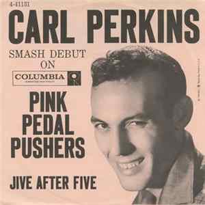 Carl Perkins - Pink Pedal Pushers / Jive After Five FLAC album
