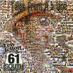 Lew Jetton & 61 South - Tales From A 2 Lane FLAC album