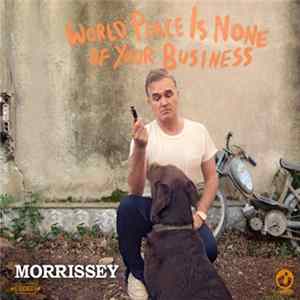 Morrissey - World Peace Is None Of Your Business FLAC album