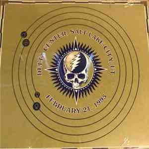 Grateful Dead - 30 Trips Around The Sun: Delta Center, Salt Lake City, UT - February 21, 1995 FLAC album