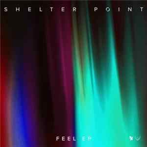 Shelter Point - Feel EP FLAC album