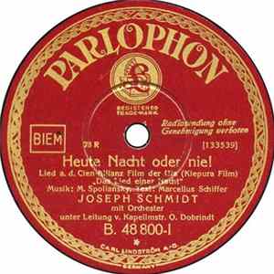 Joseph Schmidt - Heute Nacht Oder Nie! / Nur Dir Will Ich Gehören FLAC album
