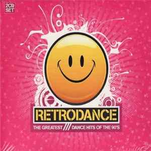 Various - Retrodance - The Greatest Dance Hits Of The 90's FLAC album