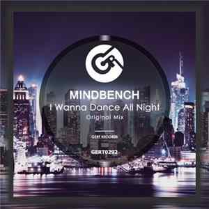 Mindbench - I Wanna Dance All Night FLAC album