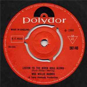 Wee Willie Harris - Listen To The River Roll Along FLAC album