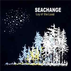 Seachange - Lay Of The Land FLAC album