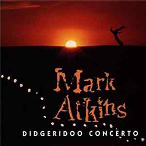 Mark Atkins - Didgeridoo Concerto FLAC album