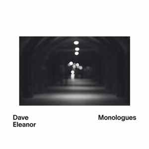 Dave Eleanor - Monologues FLAC album