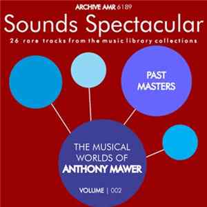 Anthony Mawer - The Musical Worlds Of Anthony Mawer: Volume 002 FLAC album