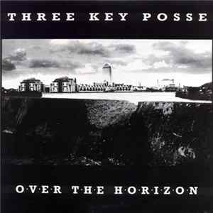 Three Key Posse - Over The Horizon FLAC album