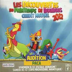 Various - Les Découvertes Du Printemps De Bourges Crédit Mutuel 2012 - Audition PACA FLAC album