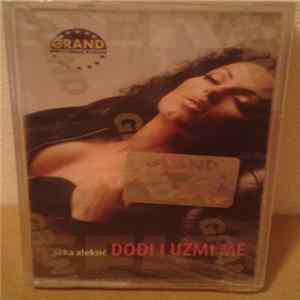Seka Aleksić - Dođi I Uzmi Me FLAC album