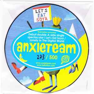 Anxieteam - Let's Eat Soya / Lonely In The Digital World FLAC album