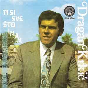 Dragan Krkić - Ti Si Sve Što Imam FLAC album