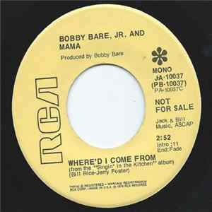 Bobby Bare, Jr. And Mama / Jeannie Bare - Where'd I Come From / Scarlet Ribbons FLAC album