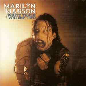 Marilyn Manson - White Trash Volume Two FLAC album