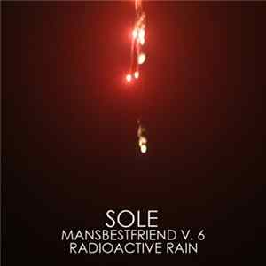 Sole - Mansbestfriend V. 6 Radioactive Rain FLAC album