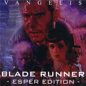 Vangelis - Blade Runner - Esper Edition FLAC album