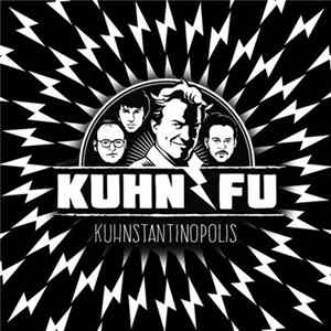 Kuhn Fu - Kuhnstantinopolis FLAC album