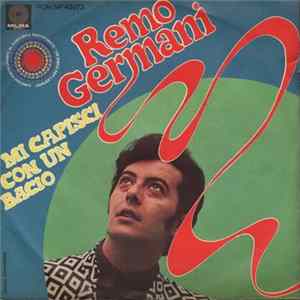 Remo Germani - Mi Capisci Con Un Bacio FLAC album