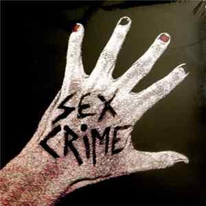 Sex Crime - Sex Crime FLAC album