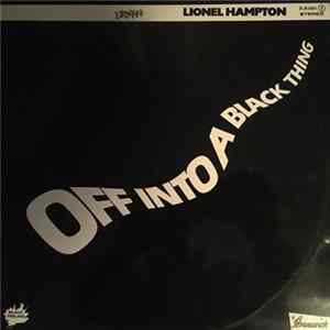 Lionel Hampton - Off Into A Black Thing FLAC album