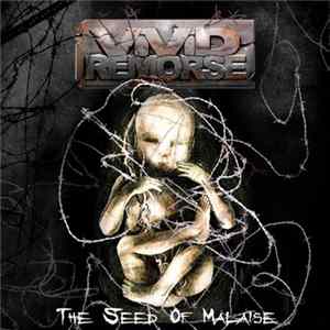 Vivid Remorse - The Seed Of Malaise FLAC album