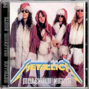 Metallica - Millenium Nights FLAC album