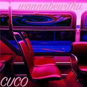Cuco - Wannabewithyou FLAC album