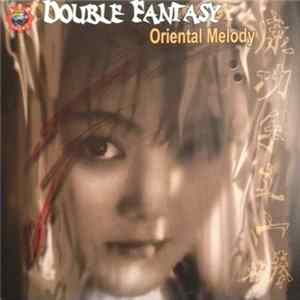 Double Fantasy - Oriental Melody FLAC album