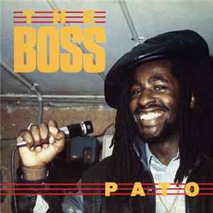 Pato - The Boss / It Ain't What You Do FLAC album