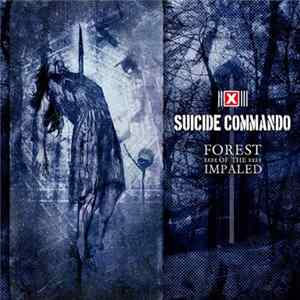 Suicide Commando - Forest Of The Impaled FLAC album