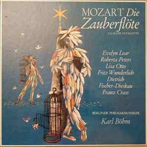 Mozart - Evelyn Lear • Roberta Peters • Lisa Otto • Fritz Wunderlich • Dietrich Fischer-Dieskau • Franz Crass • Berliner Philharmoniker • Karl Böhm - Die Zauberflöte = La Flute Enchantée FLAC album