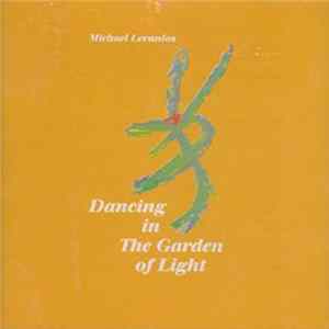 Michael Levanios - Dancing In The Garden Of Light FLAC album