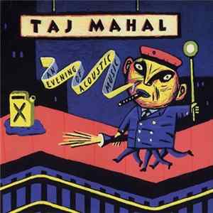 Taj Mahal - An Evening Of Acoustic Music FLAC album