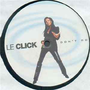 Le Click - Don't Go FLAC album