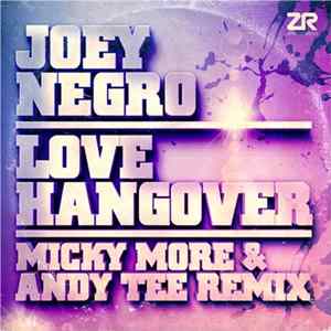 Joey Negro - Love Hangover (Micky More & Andy Tee Remix) FLAC album