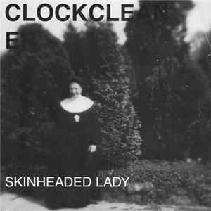 Clockcleaner - Skinheaded Lady FLAC album