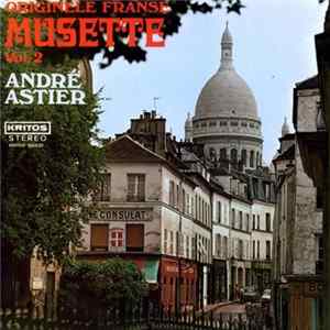 André Astier - Originele Franse Musette Vol. 2 FLAC album