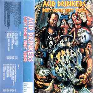 Acid Drinkers - Dirty Money, Dirty Tricks FLAC album